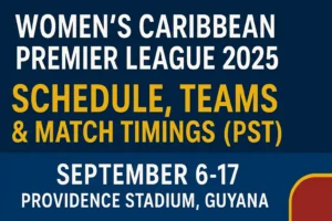WCPL 2025 featured image — schedule and fixtures at Providence Stadium, Guyana